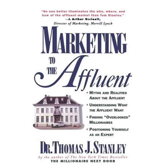 Pre-Owned Marketing to the Affluent (Paperback) 0070610479 9780070610477