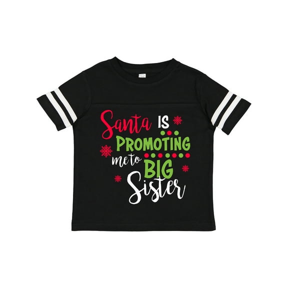 Inktastic Santa is promoting me to Big Sister Girls Toddler T-Shirt