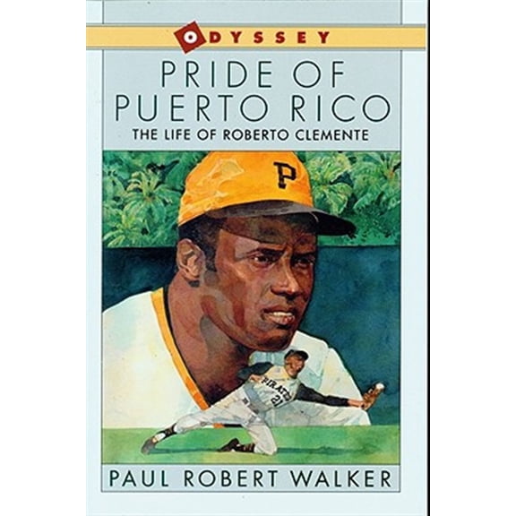 Pre-Owned Pride of Puerto Rico: The Life of Roberto Clemente (Paperback) 0152634207 9780152634209