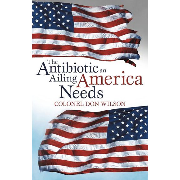 The Antibiotic an Ailing America Needs