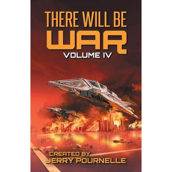 There Will Be War There Will Be War Volume IV, Book 4, (Paperback)