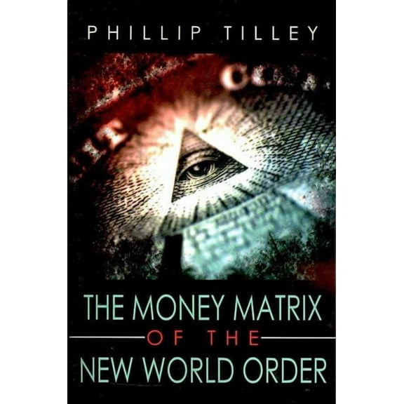 The Money Matrix of the New World Order (Paperback)