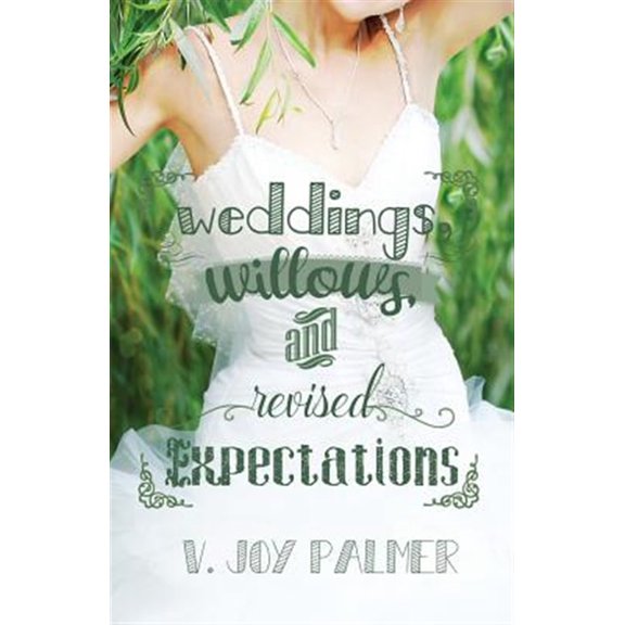 Pre-Owned Weddings, Willows, and Revised Expectations Paperback