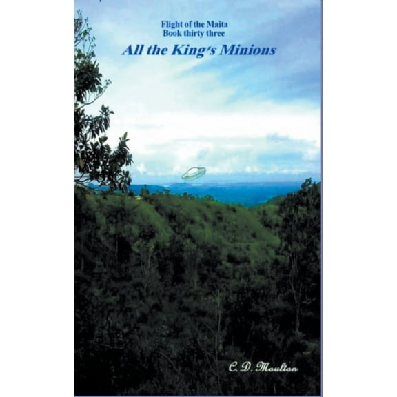 Flight of the Maita All the King's Minions, Book 33, (Paperback)