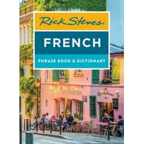 Rick Steves Travel Guide Rick Steves French Phrase Book & Dictionary, (Paperback)
