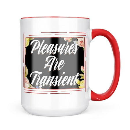 

Neonblond Floral Border Pleasures Are Transient Mug gift for Coffee Tea lovers