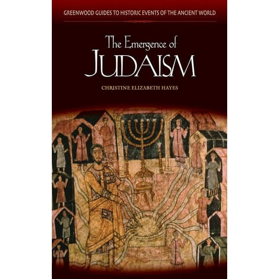 Greenwood Guides to Historic Events of t The Emergence of Judaism, (Hardcover)