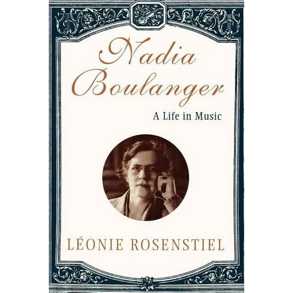 Nadia Boulanger: A Life in Music, (Paperback)