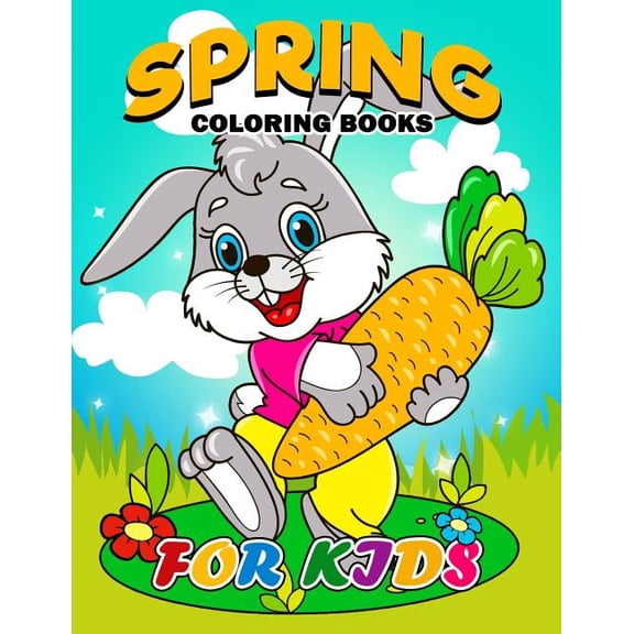 Spring Coloring Books for Kids: Coloring Book Easy, Fun, Beautiful Coloring Pages, (Paperback)