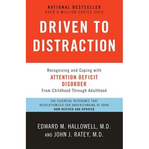 Pre-Owned Driven to Distraction: Recognizing and Coping with Attention Deficit Disorder (Paperback) 0307743152 9780307743152