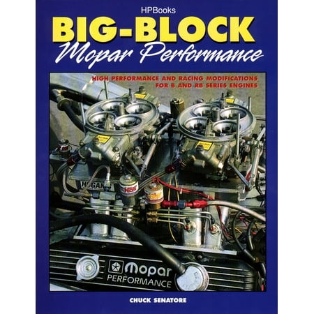 Big-Block Mopar Performance : High Performance and Racing Modifications for B and RB Series Engines (Paperback)