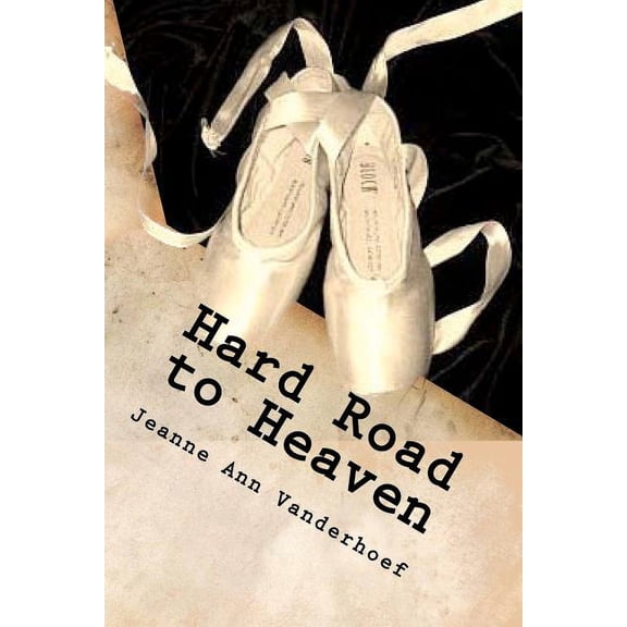 Hard Road to Heaven (Paperback)