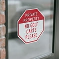 thumbnail image 3 of Private Property No Golf Carts Please (2 Pack) 4 inch X 4 inch Octagon Vinyl Label Decal Sticker Weather Resistant, UV Protected for Workplace, Private Property, and Construction Site,, 3 of 5