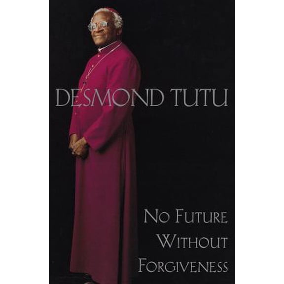 Pre-Owned No Future Without Forgiveness (Hardcover) 0385496893 9780385496896