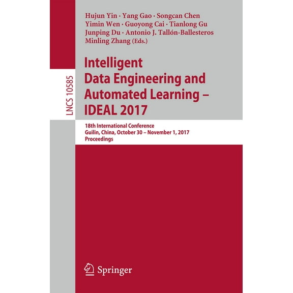 Intelligent Data Engineering and Automated Learning - Ideal 2017: 18th International Conference, Guilin, China, October , (Paperback)