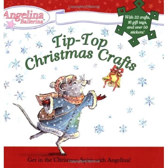 Pre-Owned Tip-Top Christmas Crafts (Angelina Ballerina) (Paperback) 0448443872 9780448443874