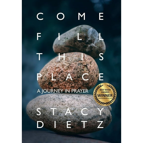 Come Fill This Place: A Journey in Prayer, (Hardcover)