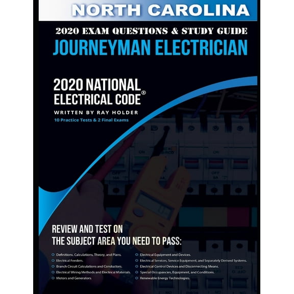 North Carolina 2020 Journeyman Electrician Exam Questions and Study Guide: 400 Questions for study on the National Electrical Code (Paperback)