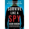 thumbnail image 2 of Survive Like a Spy: Real CIA Operatives Reveal How They Stay Safe in a Dangerous World and How You Can Too, 2 of 2