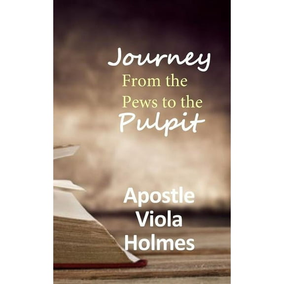 Journey from the Pews to the Pulpit (Paperback)