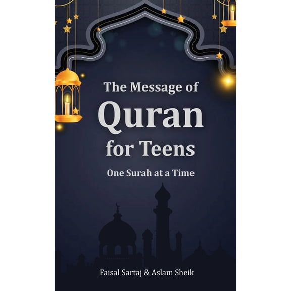 The Message of Quran for Teens: One Surah at a Time, (Paperback)