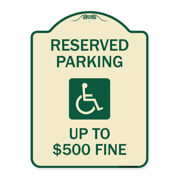 SignMission Designer Series Sign - Reserved Parking Up to $500 Fine (Handicapped Symbol) | Tan & Green 18" x 24" Heavy-Gauge Aluminum Architectural Sign | Made in the USA