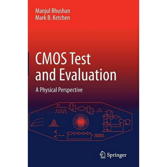 CMOS Test and Evaluation: A Physical Perspective, (Paperback)