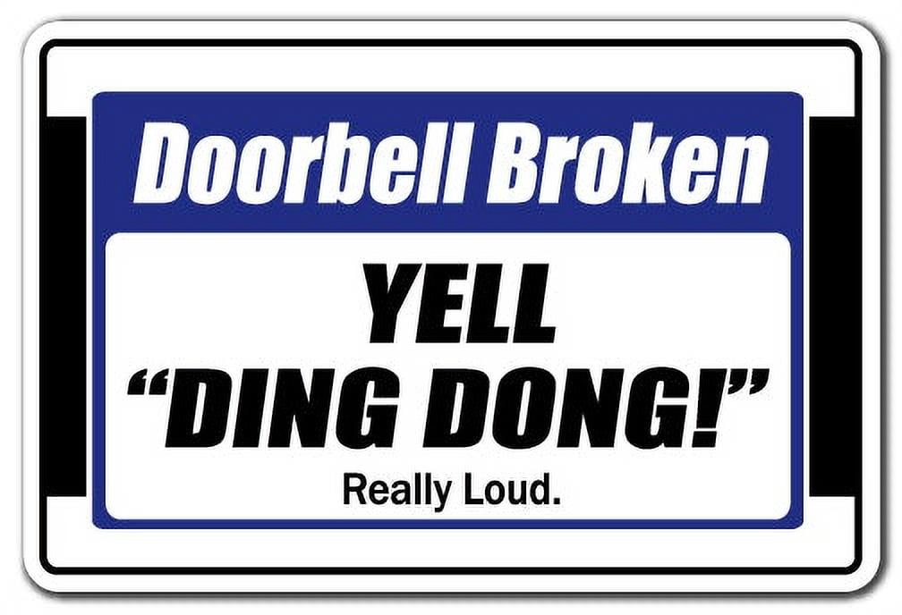 DOORBELL BROKEN YELL "DING DONG" REALLY LOUD Decal Tall