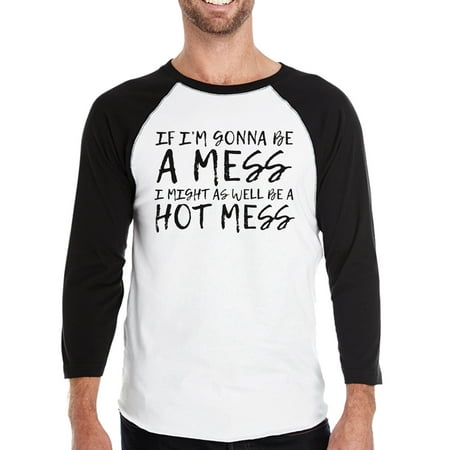 Hot Mess Mens Baseball Shirt Funny Workout Raglan T-Shirt For