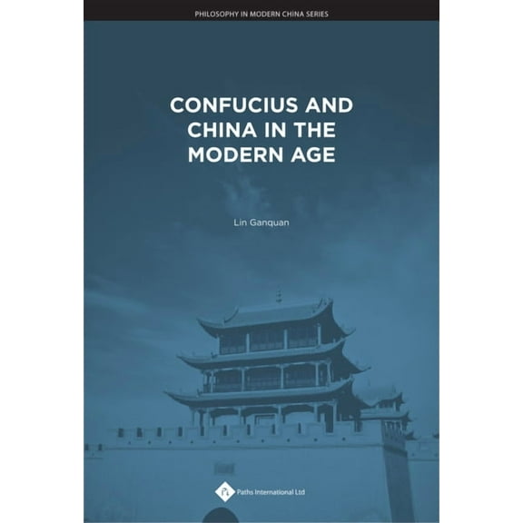 Philosophy in Modern China: Confucius and China in the Modern Age (Series #1) (Hardcover)