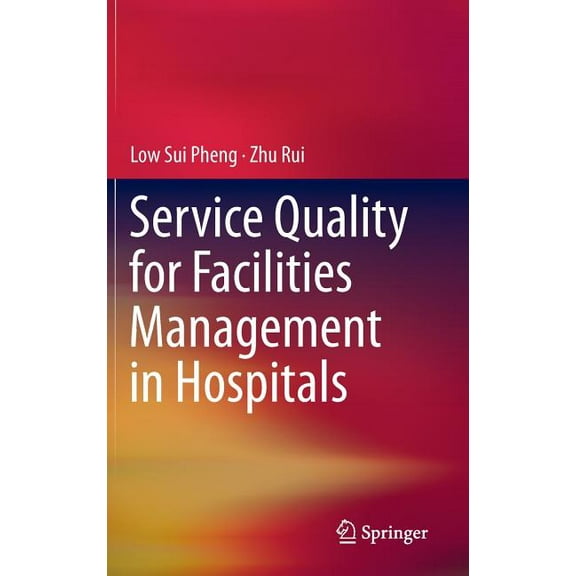 Service Quality for Facilities Management in Hospitals