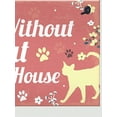 thumbnail image 2 of 1pc Wooden Plaque "A Home Without A Cat is Just A House" - Funny Kitty Lover Wall Art - 8" x 4", 2 of 8