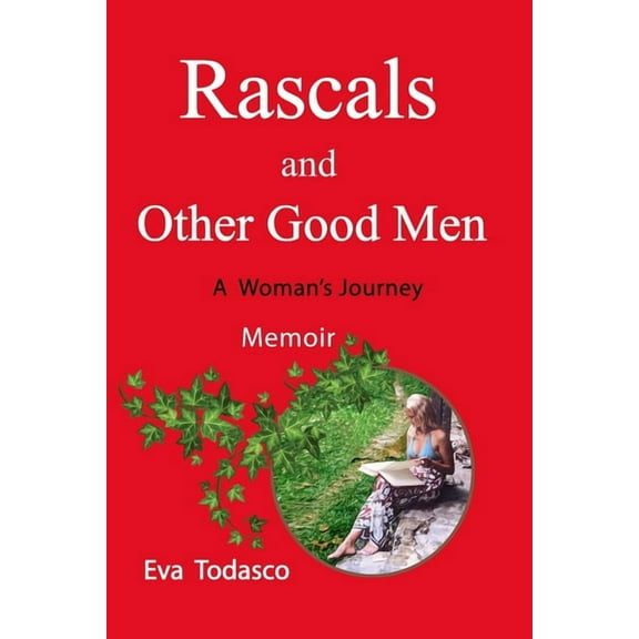 Rascals and Other Good Men: A Woman's Journey, (Paperback)