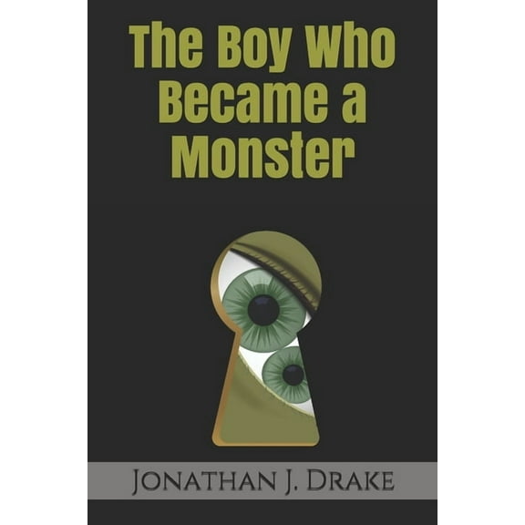 The Boy Who Became A Monster (Paperback)