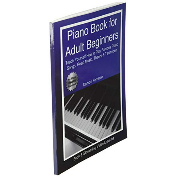Pre-Owned Piano Book for Adult Beginners : Teach Yourself How to Play Famous Piano Songs, Read Music, Theory & Technique (Book & Streaming Video Lessons)