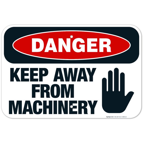 Keep Away From Machinery Sign, OSHA Danger Sign, 12x18 Aluminum