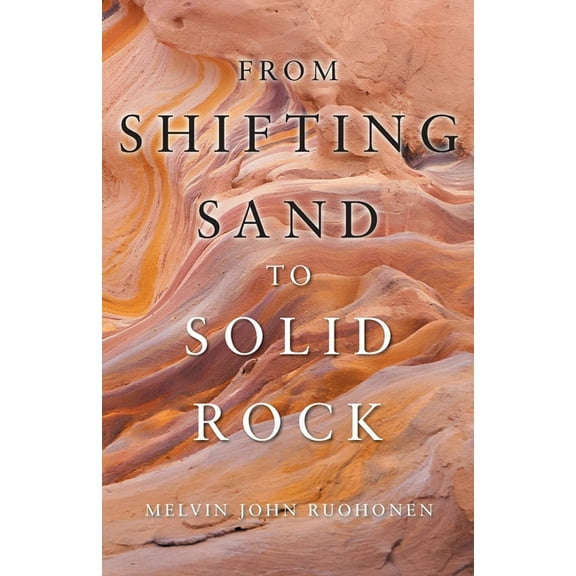 From Shifting Sand To Solid Rock, (Paperback)
