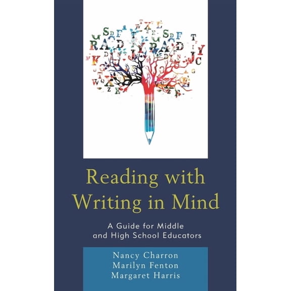 Reading with Writing in Mind: A Guide for Middle and High School Educators, (Hardcover)