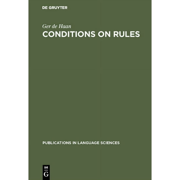 Publications in Language Sciences Conditions on Rules: The Proper Balance Between Syntax and Semantics, Book 2, (Hardcover)
