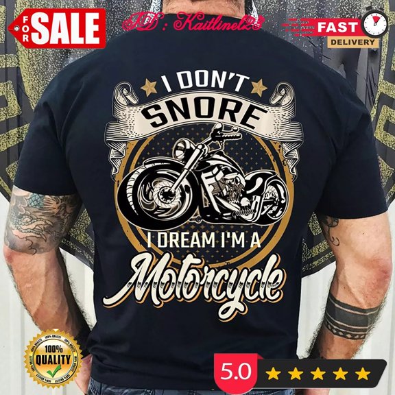 Sam Soft I Don'T Snore I Dream I'M A Motorcycle Shirt, Biker Shirt, Biker Lover Shi