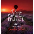 thumbnail image 1 of Pre-Owned To Live in Hearts we Leave Behind is not to die. Remember When: Celebration of LIfe, Wake, Funeral Guest Book, Priceless memories for friends and family. Keepsake.120 pages 8.25.x 8.25 (Hardcover), 1 of 1