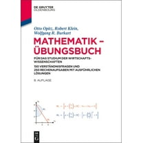 Mathematik - Übungsbuch: Für Das Studium Der Wirtschaftswissenschaften. 150 Verständnisfragen Und 250 Rechenaufgaben Mit, (Hardcover)