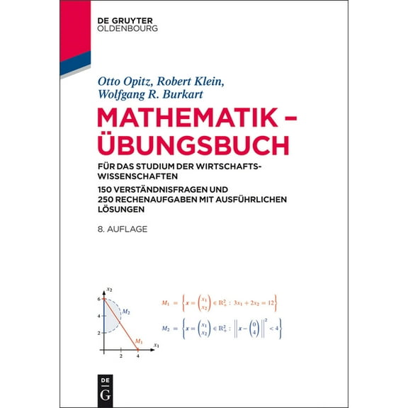 Mathematik - Übungsbuch: Für Das Studium Der Wirtschaftswissenschaften. 150 Verständnisfragen Und 250 Rechenaufgaben Mit, (Hardcover)
