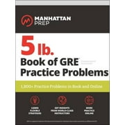 5 lb. Book of GRE Practice Problems: 1,800+ Practice Problems in Book and Online, Pre-Owned (Paperback)