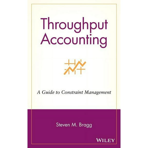 Throughput Accounting: A Guide to Constraint Management, (Hardcover)