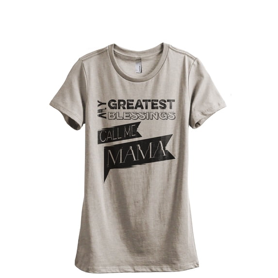 My Greatest Blessings Call Me Mama Women's Fashion Relaxed T-Shirt Tee Heather Tan Large