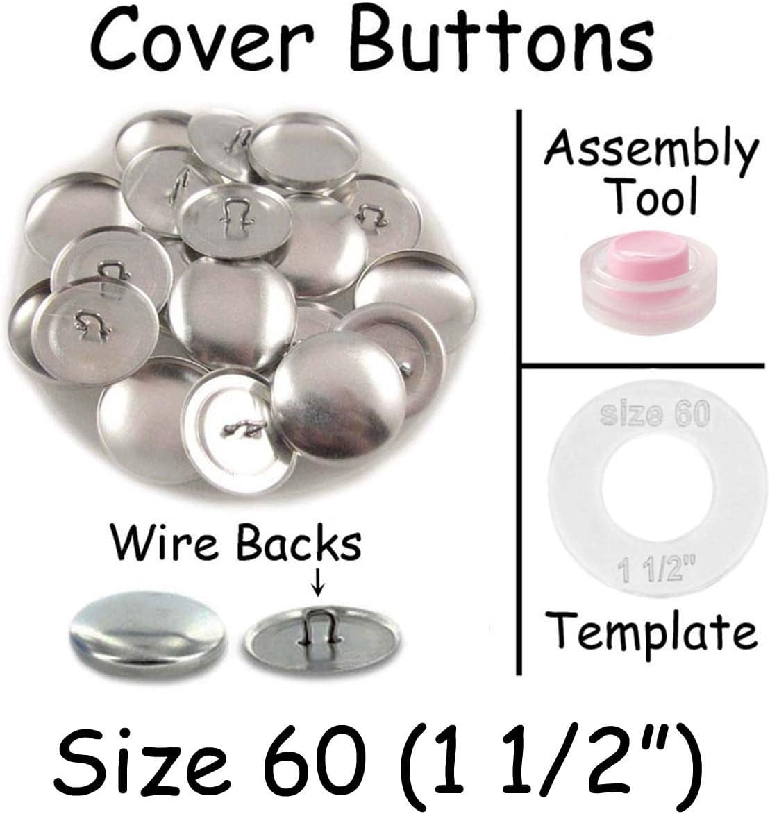 Sze 60 (1 1/2") Buttons to Cover/Self Cover Buttons wth Wre Backs by     - Qty 25 (wth Assembly Tool and Template)