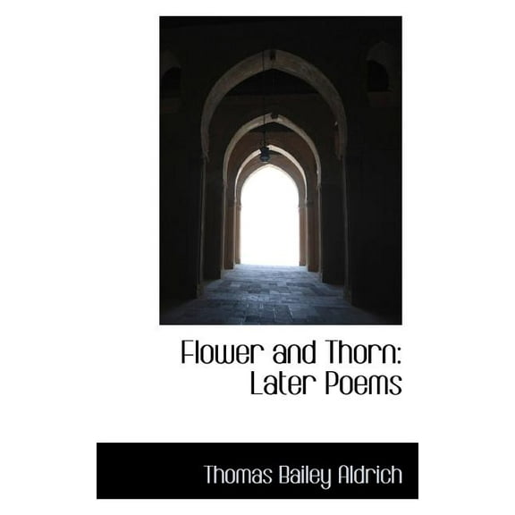 Flower and Thorn : Later Poems (Paperback)