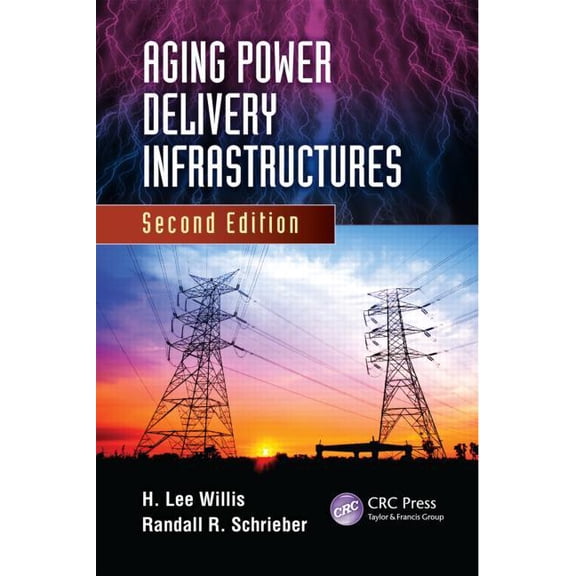 Power Engineering (Willis) Aging Power Delivery Infrastructures, (Hardcover)