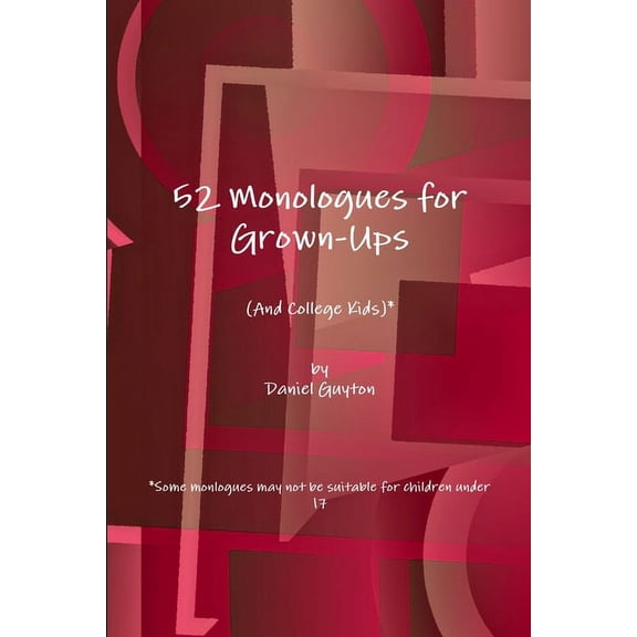 52 Monologues for Grown-Ups (And College Kids), (Paperback)